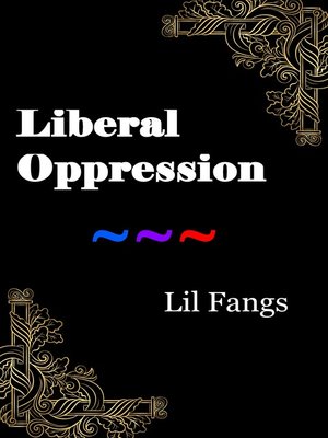 cover image of Liberal Oppression